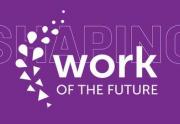 Shaping Work of the Future